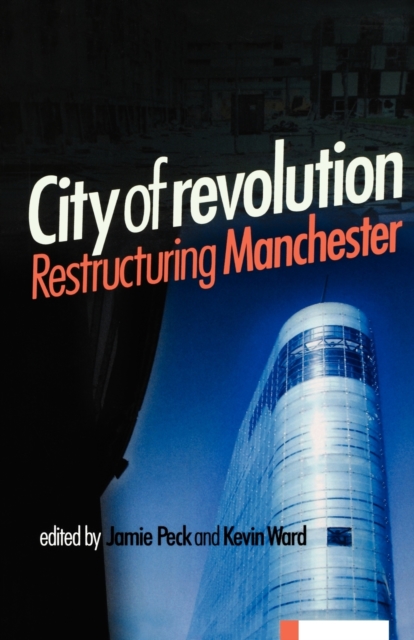City of Revolution : Restructuring Manchester, Paperback / softback Book