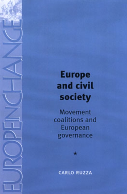 Europe and Civil Society : Movement Coalitions and European Governance, Hardback Book