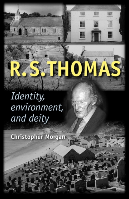 R. S. Thomas : Identity, Environment, Deity, Paperback / softback Book