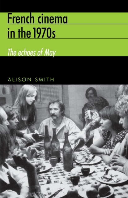 French Cinema in the 1970s : The Echoes of May, Paperback / softback Book
