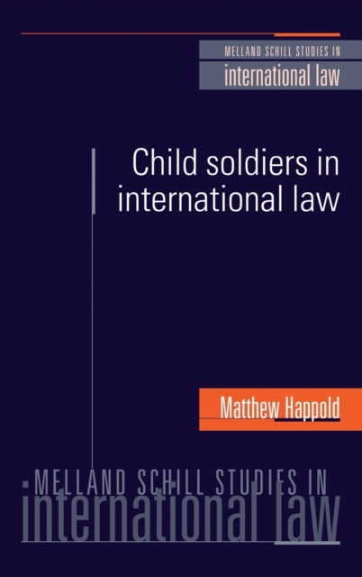 Child Soldiers in International Law, Hardback Book