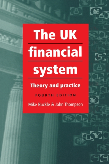 The Uk Financial System : 4th Edition, Paperback / softback Book