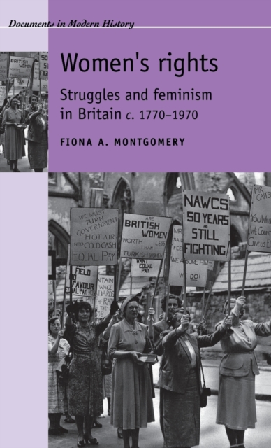Women's Rights : Struggles and Feminism in Britain c1770-1970, Hardback Book