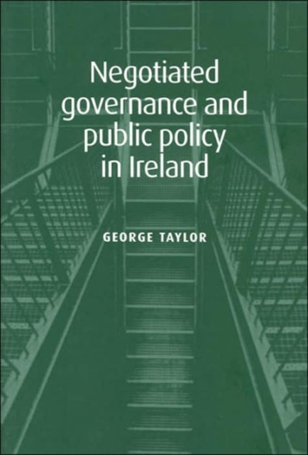 Negotiated Governance and Public Policy in Ireland, Paperback / softback Book