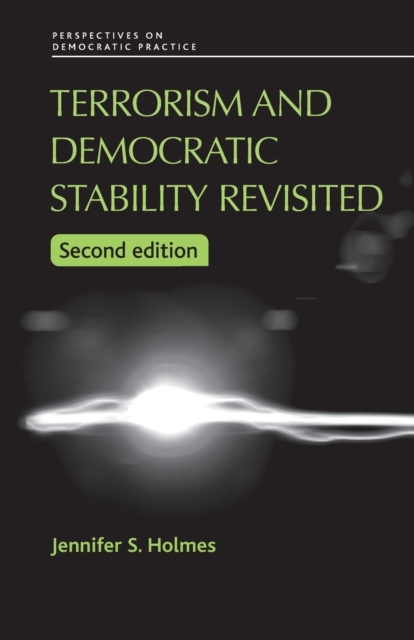 Terrorism and Democratic Stability Revisited, Paperback / softback Book