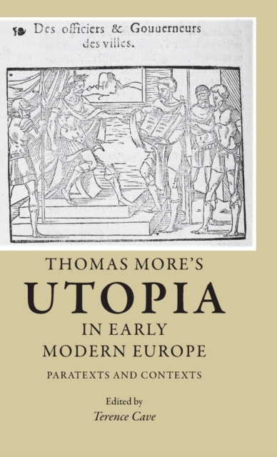 Thomas More's Utopia in Early Modern Europe : Paratexts and Contexts, Hardback Book