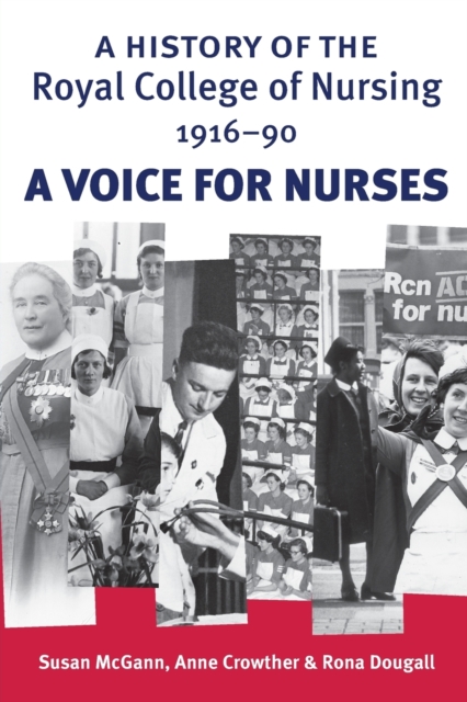 A History of the Royal College of Nursing 1916-90 : A Voice for Nurses, Paperback / softback Book