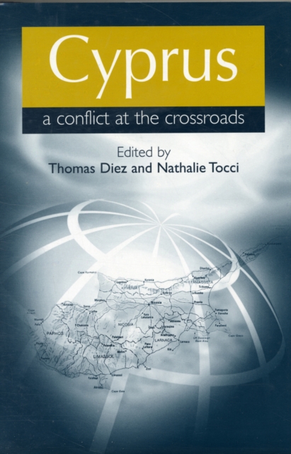 Cyprus: A Conflict at the Crossroads, Hardback Book