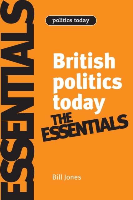 British Politics Today: Essentials, Paperback / softback Book