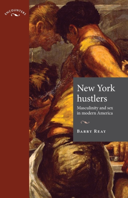 New York Hustlers : Masculinity and Sex in Modern America, Paperback / softback Book
