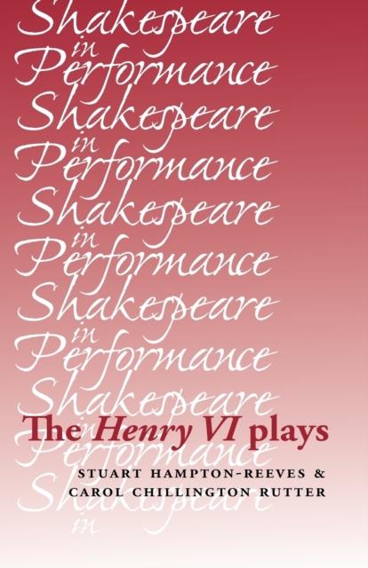 The Henry vi Plays, Paperback / softback Book