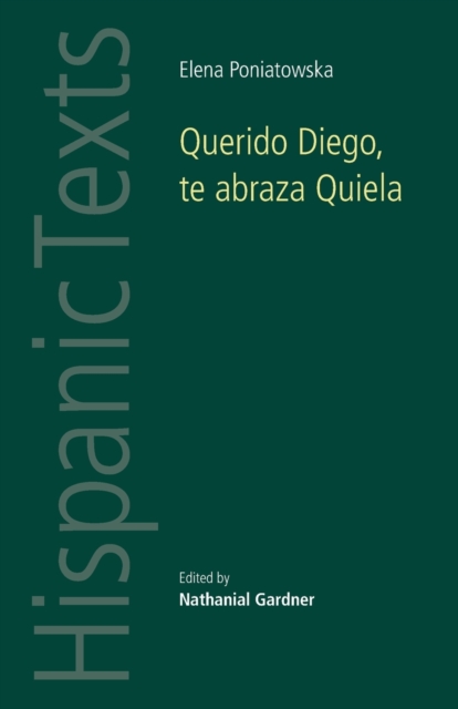 Querido Diego, Te Abraza Quiela by Elena Poniatowska : By Elena Poniatowska, Paperback / softback Book