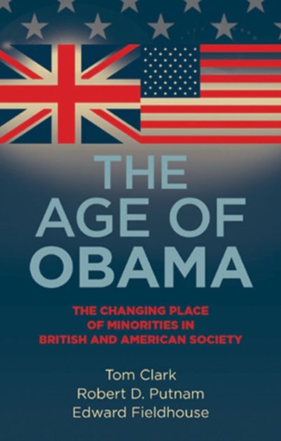 The Age of Obama : The Changing Place of Minorities in British and American Society, Paperback / softback Book