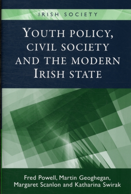 Youth Policy, Civil Society and the Modern Irish State, Hardback Book