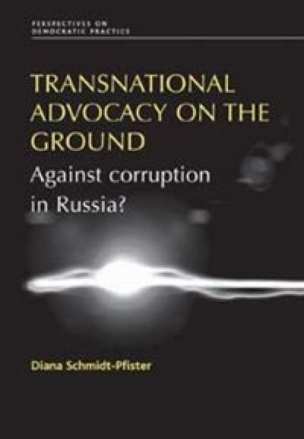 Transnational Advocacy on the Ground : Against Corruption in Russia?, Hardback Book