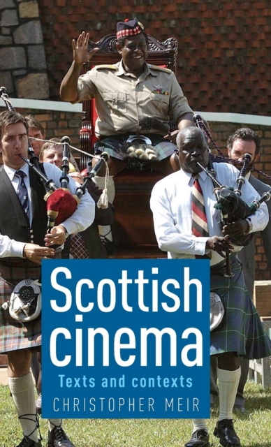 Scottish Cinema : Texts and Contexts, Hardback Book