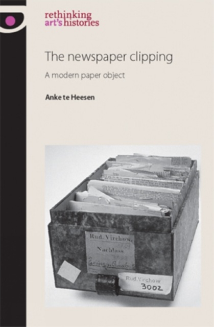 The Newspaper Clipping : A Modern Paper Object, Hardback Book
