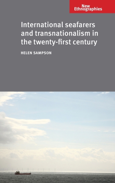 International Seafarers and Transnationalism in the Twenty-first Century, Hardback Book