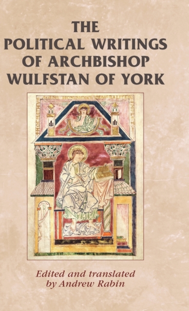 The Political Writings of Archbishop Wulfstan of York, Hardback Book