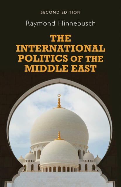 The International Politics of the Middle East, Paperback / softback Book