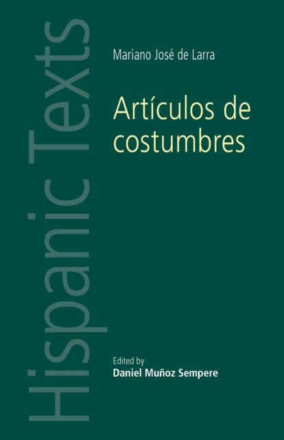 ArtiCulos De Costumbres : By Mariano Jose De Larra, Paperback / softback Book