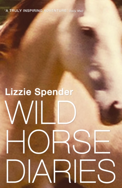 Wild Horse Diaries, Paperback Book