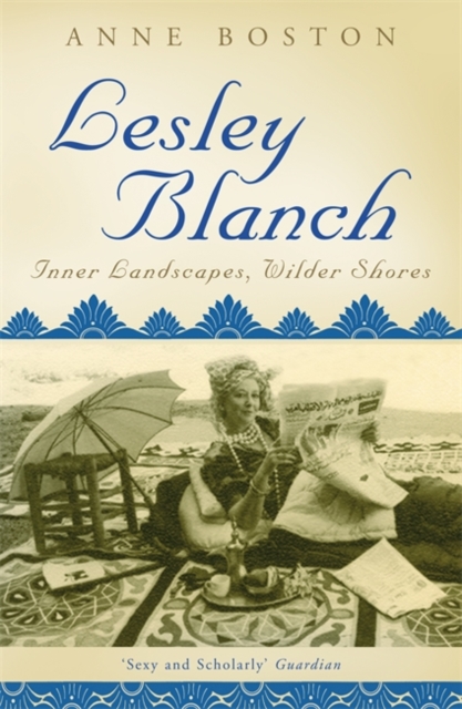 Lesley Blanch : Inner Landscapes, Wilder Shores, Paperback / softback Book