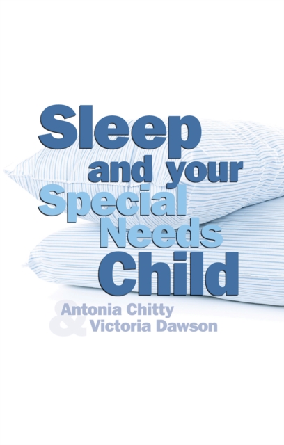 Sleep and Your Special Needs Child, Paperback / softback Book