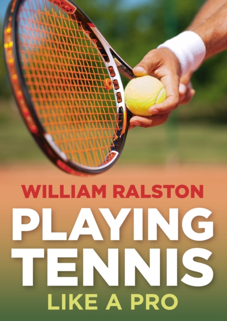 Playing Tennis Like a Pro, Paperback / softback Book
