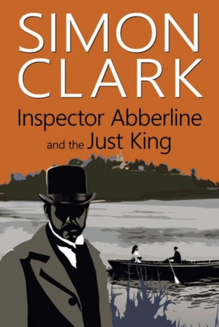 Inspector Abberline and the Just King, Hardback Book