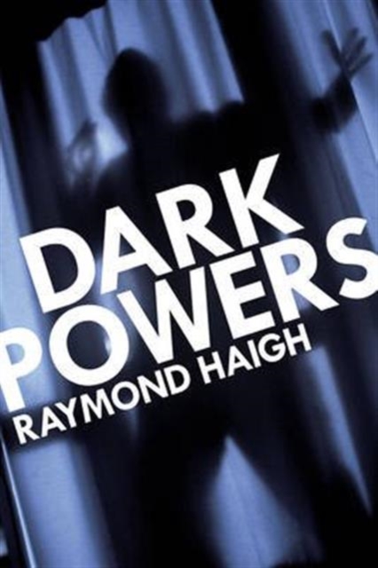 Dark Powers, Hardback Book