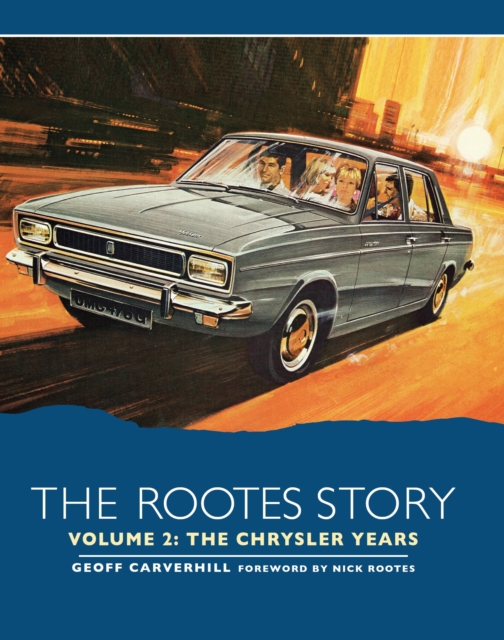 The Rootes Story Vol 2 - The Chrysler Years, EPUB eBook