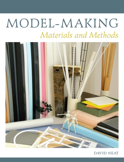 Model-making : Materials and Methods, Paperback / softback Book