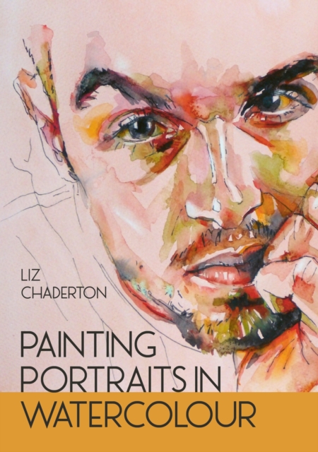 Painting Portraits in Watercolour, Paperback / softback Book
