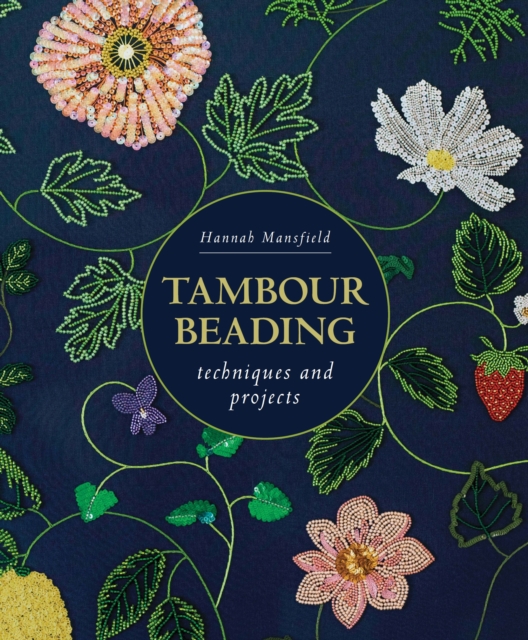 Tambour Beading : Techniques and Projects, Paperback / softback Book