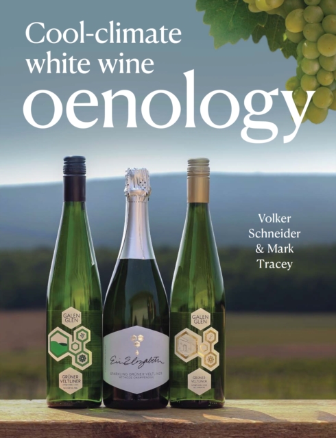 Cool-Climate White Wine Oenology, Paperback / softback Book