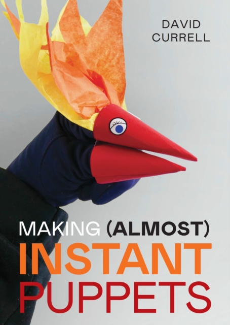 Making (Almost) Instant Puppets, Paperback / softback Book