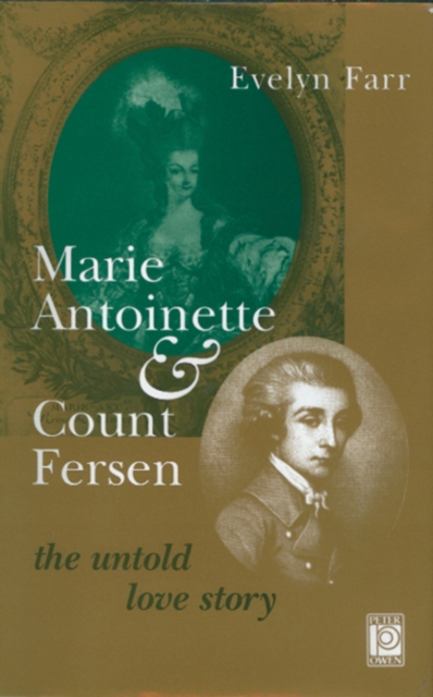 Marie-Antoinette and Count Fersen - The Untold Love Story, Paperback / softback Book
