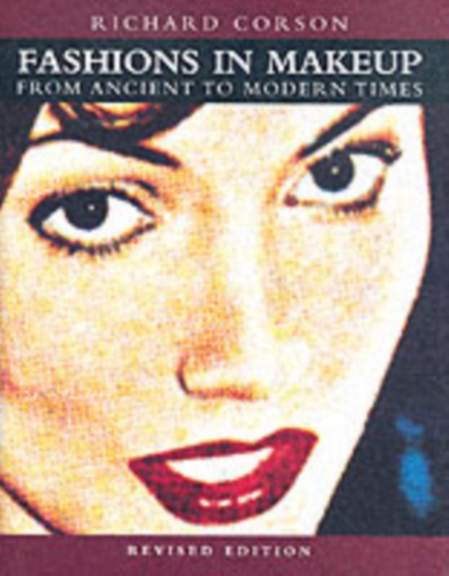 Fashions in Makeup : From Ancient to Modern Times, Paperback / softback Book