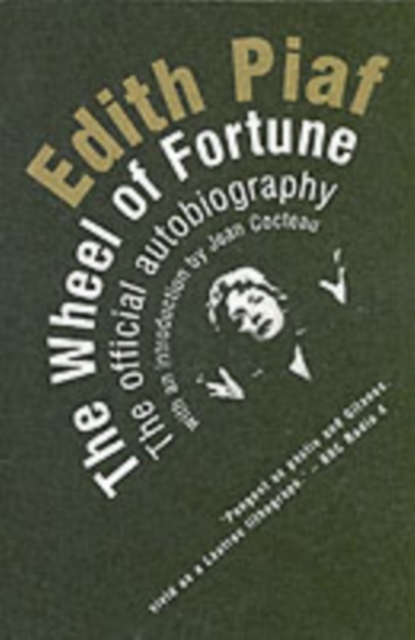 Edith Piaf : The Wheel of Fortune: the Official Autobiography, Paperback / softback Book