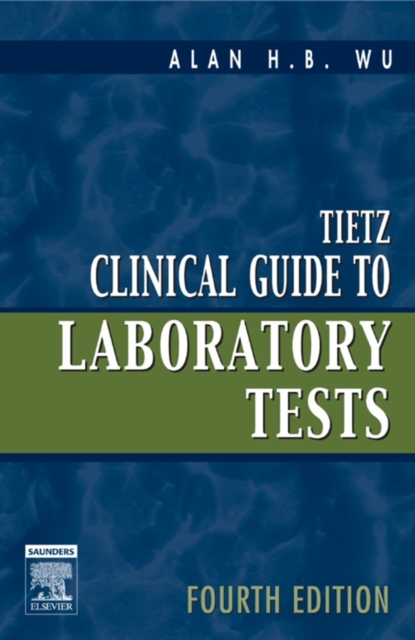 Tietz Clinical Guide to Laboratory Tests, Paperback / softback Book