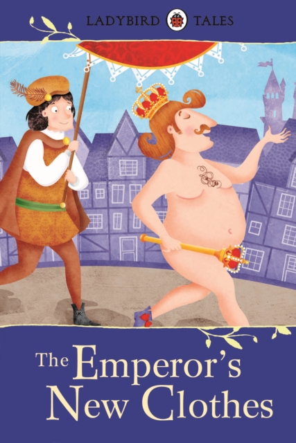 Ladybird Tales: The Emperor's New Clothes, EPUB eBook