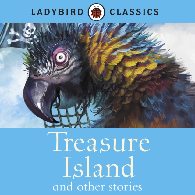 LADYBIRD CLASSICS : Treasure Island and other stories, eAudiobook MP3 eaudioBook
