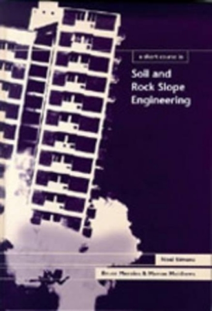 A Short Course in Soil and Rock Slope Engineering, Hardback Book