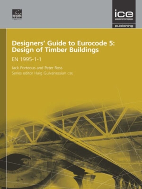 Designers' Guide to Eurocode 5: Design of Timber Buildings : EN 1995-1-1, Hardback Book