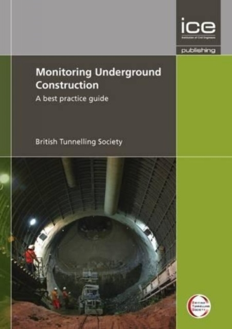Monitoring Underground Construction : A best practice guide, Paperback / softback Book