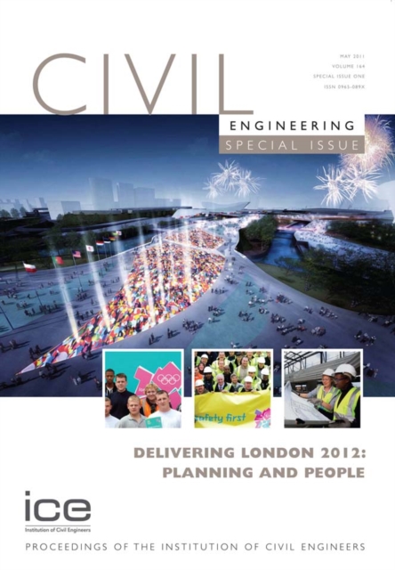 Delivering London 2012: Planning and People : Civil Engineering Special Issue, Paperback / softback Book