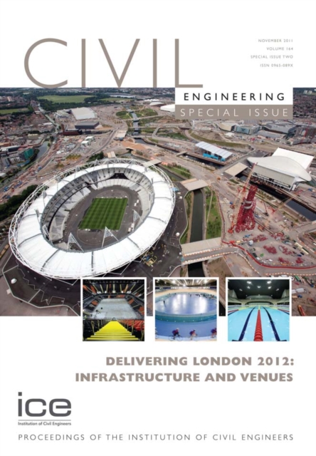 Delivering London 2012: Infrastructure and Venues : Civil Engineering Special Issue, Paperback / softback Book