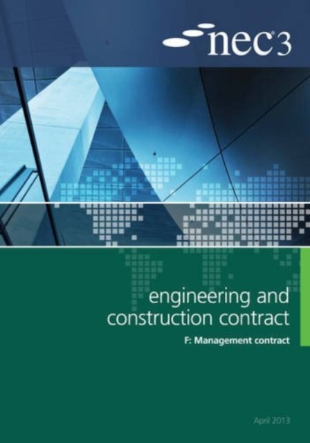 NEC3 Engineering and Construction Contract Option F: Management contract, Paperback / softback Book