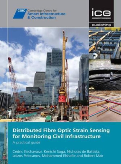 Distributed Fibre Optic Strain Sensing For Monitoring Civil Infrastructure : A practical guide, Hardback Book